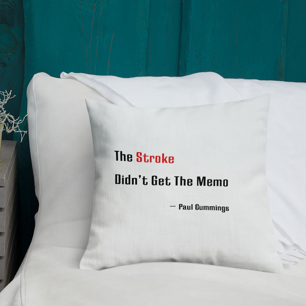 Coussin Haut de Gamme "The Stroke Didn't Have the Memo"