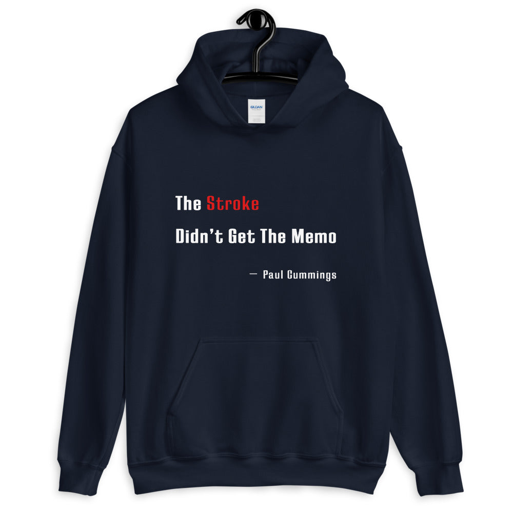 US Unisex Hoodie "The Stroke didn't Get the Memo" Paul Cummings