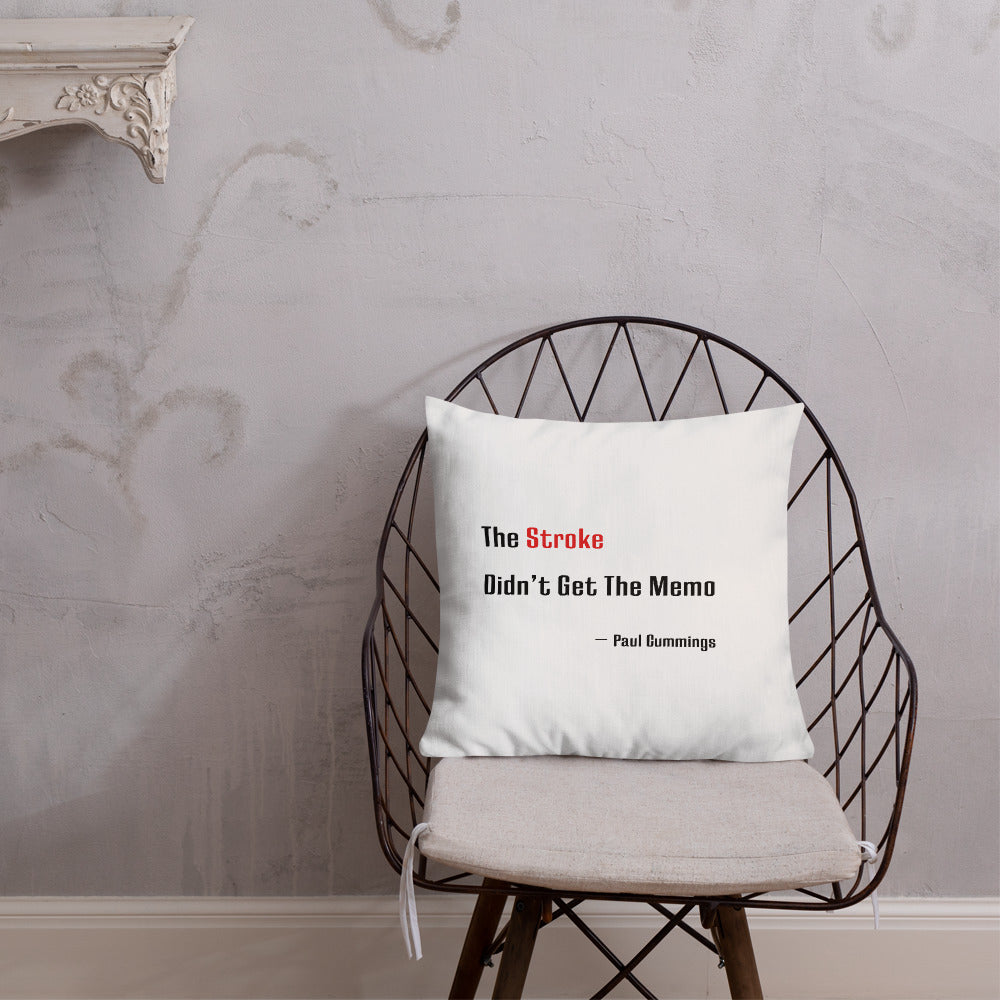 Coussin Haut de Gamme "The Stroke Didn't Have the Memo"