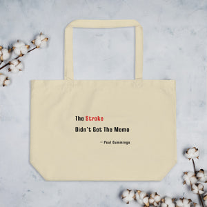 US Large organic tote bag "The Stroke Didn't Get the Memo"