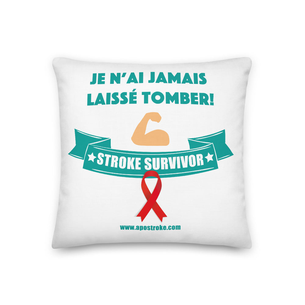 Coussin Haut de Gamme "Je n'ai jamais laissé tomber !"