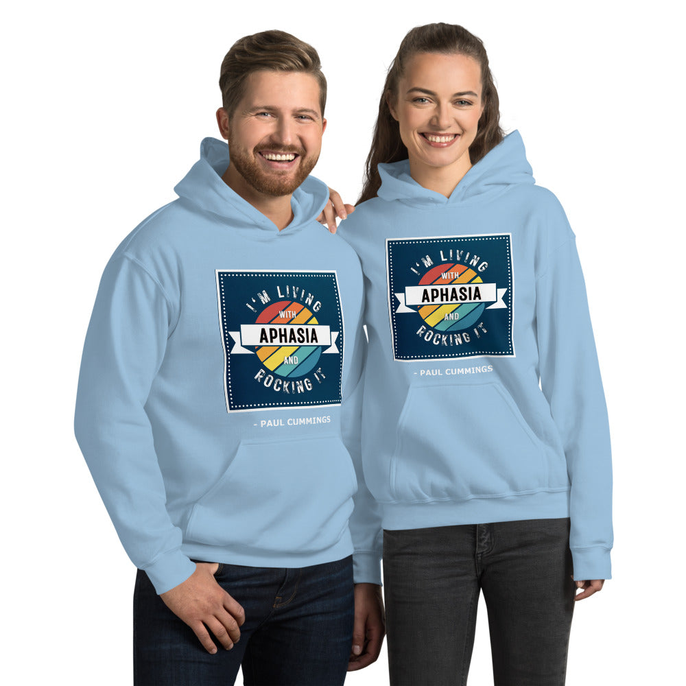 US Unisex Hoodie "I'm Living With Aphasia and Rocking It" by Paul Cummings