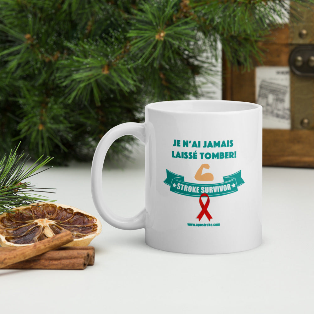 Mug "Je n'ai jamais laissé tomber !"