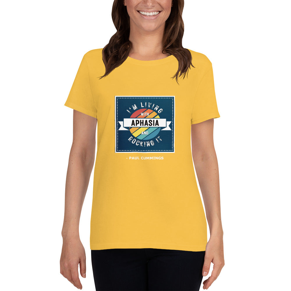 US Womens t-shirt "I'm Living With Aphasia and Rocking It" by Paul Cummings